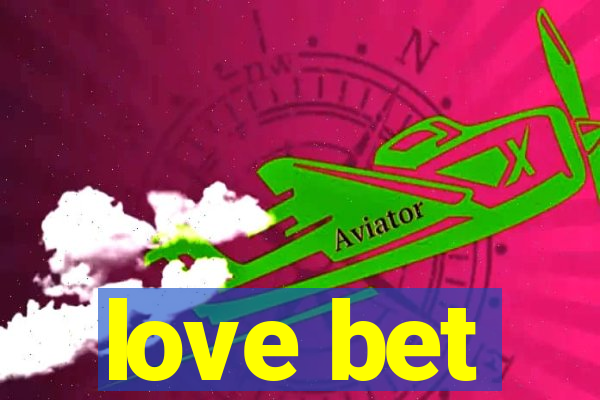 love bet